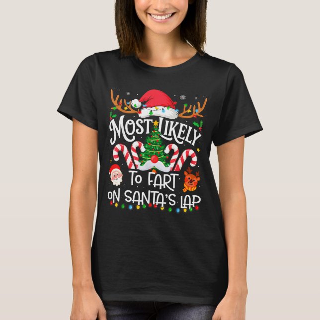 Most Likely To Fart On Santa's Lap Family Matching T-Shirt (Front)