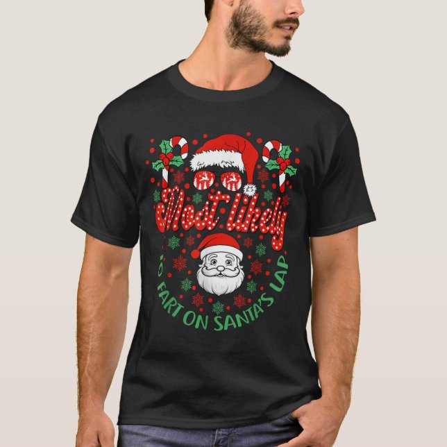 Most Likely To Fart On Santa's Lap Family Matching T-Shirt (Front)