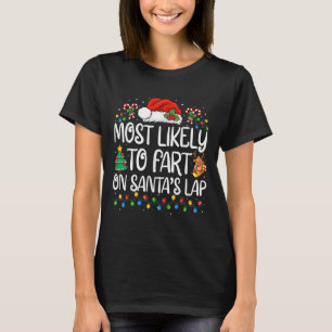 Most Likely To Fart On Santa's Lap Family Matching T-Shirt