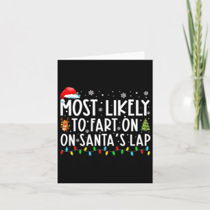 Most Likely To Fart On Santas Lap Funny Christmas Card