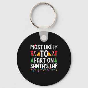 Most Likely To Fart On Santa's Lap Funny Christmas Key Ring