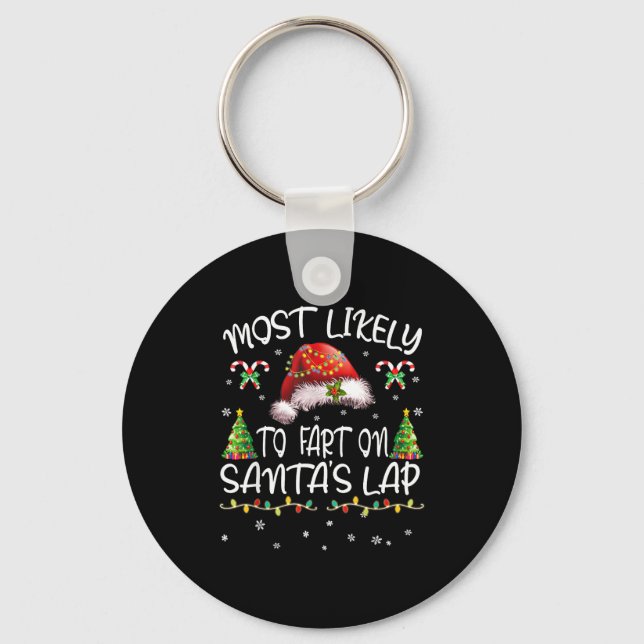 Most Likely To Fart On Santa's Lap Funny Christmas Key Ring (Front)