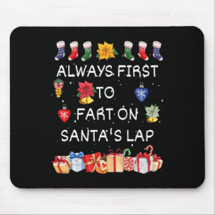 Most Likely To Fart On Santa's Lap Funny Christmas Mouse Mat