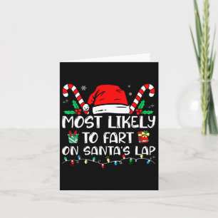 Most Likely To Fart On Santa's Lap Funny Family Ch Card