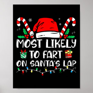 Most Likely To Fart On Santa's Lap Funny Family Ch Poster