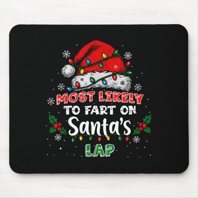 Most Likely To Fart On Santa's Lap Funny Hat Light Mouse Mat (Front)