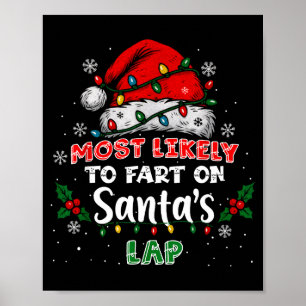 Most Likely To Fart On Santa's Lap Funny Hat Light Poster
