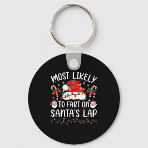Most Likely To Fart On Santa's Lap Matching Family Key Ring