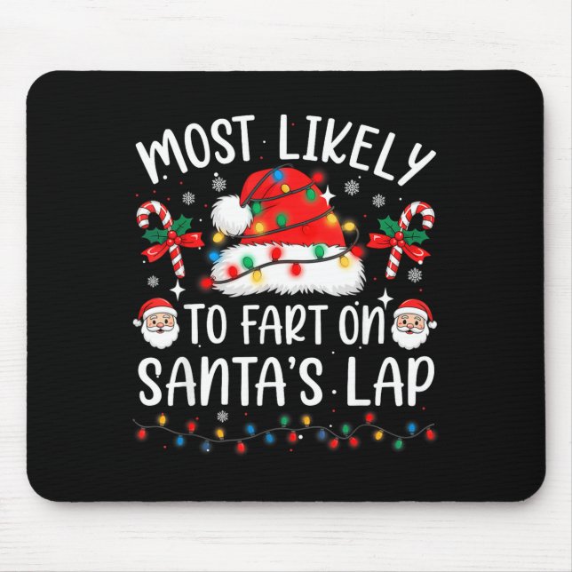Most Likely To Fart On Santa's Lap Matching Family Mouse Mat (Front)