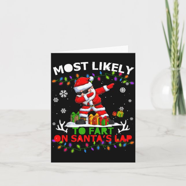 Most Likely To Fart On Santa's Lap Ugly Christmas  Card (Front)