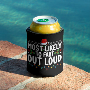 Most Likely To Fart Out Loud Christmas Family Can Cooler