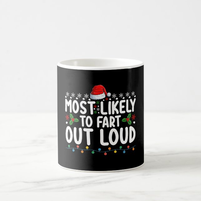 Most Likely To Fart Out Loud Christmas Family Coffee Mug (Center)