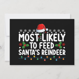 Most Likely To Feed Santa's Reindeer Christmas Invitation