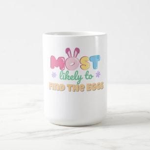 Most Likely to Find the Eggs Mug – Funny Easter