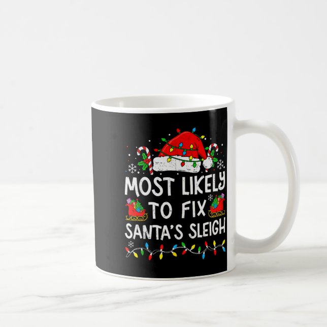 Most Likely To Fix Santa’s Sleigh Family Matching  Coffee Mug (Right)