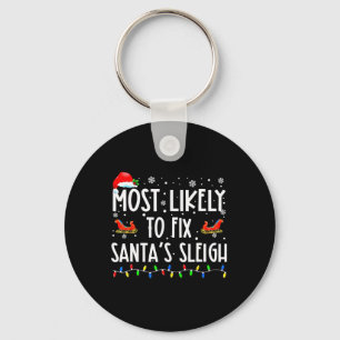 Most Likely To Fix Santa Sleigh Christmas Believe  Key Ring