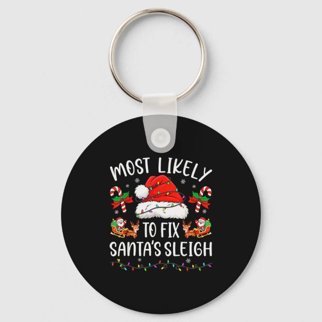Most Likely To Fix Santa Sleigh Family Matching Ch Key Ring (Front)