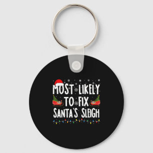 Most Likely To Fix Santa Sleigh Family Matching Ch Key Ring