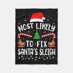 Most Likely To Fix Santa Sleigh Xmas Family Matchi Fleece Blanket