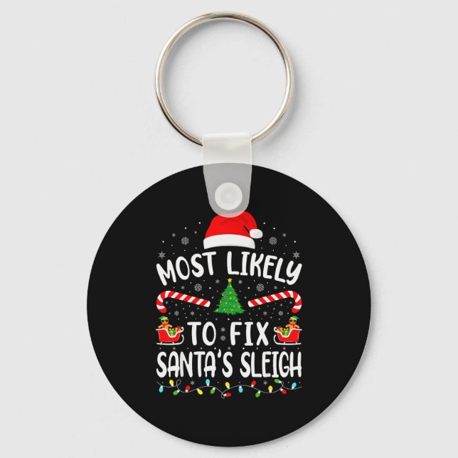 Most Likely To Fix Santa Sleigh Xmas Family Matchi Key Ring (Front)