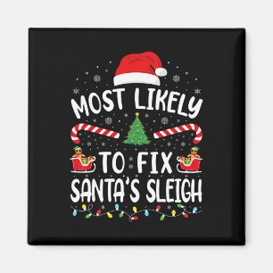 Most Likely To Fix Santa Sleigh Xmas Family Matchi Magnet