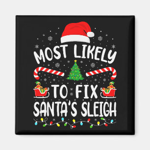 Most Likely To Fix Santa Sleigh Xmas Family Matchi Magnet