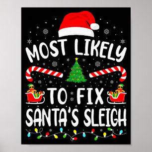 Most Likely To Fix Santa Sleigh Xmas Family Matchi Poster