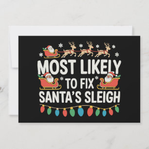 Most Likely To Fix Santa's Sleigh Christmas Family Holiday Card