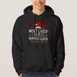 Most Likely To Fix Santa's Sleigh Family Christmas Hoodie<br><div class="desc">Most Likely To Fix Santa's Sleigh Family Christmas Pajama</div>