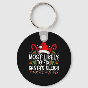 Most Likely To Fix Santas Sleigh Family Christmas Key Ring