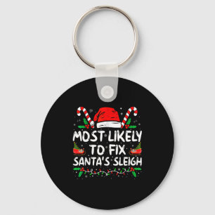 Most Likely To Fix Santa's Sleigh Family Christmas Key Ring