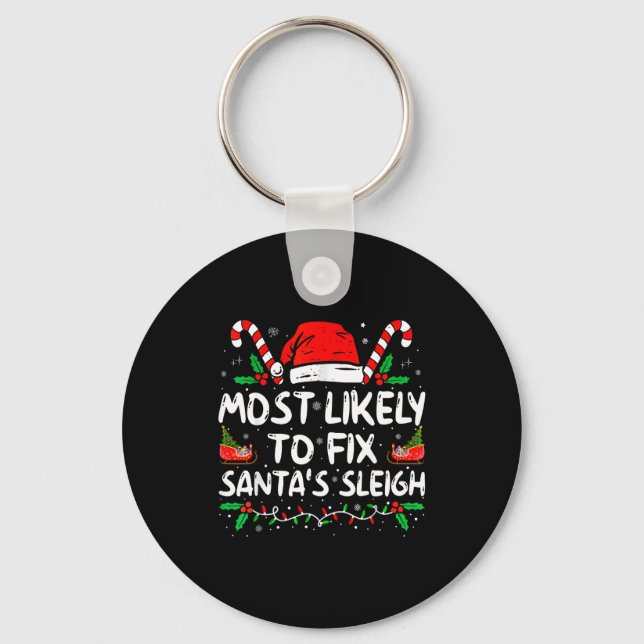 Most Likely To Fix Santa's Sleigh Family Christmas Key Ring (Front)
