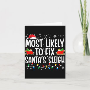 Most Likely To Fix Santa's Sleigh Family Matching Card