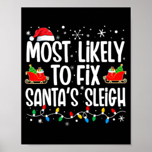 Most Likely To Fix Santa's Sleigh Family Matching  Poster