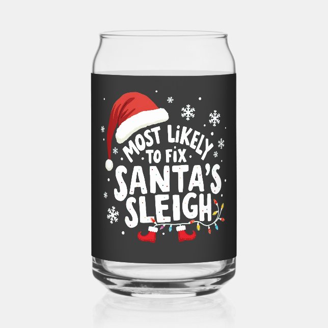 Most Likely to Fix Santa's Sleigh Handyman Xmas Can Glass (Front)