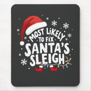 Most Likely to Fix Santa's Sleigh Handyman Xmas Mouse Mat