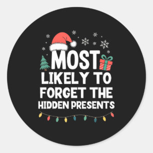 Most Likely To Forget The Hidden Christmas Funny  Classic Round Sticker