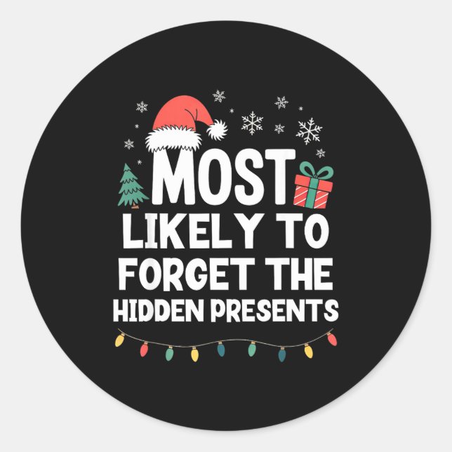Most Likely To Forget The Hidden Christmas Funny  Classic Round Sticker (Front)