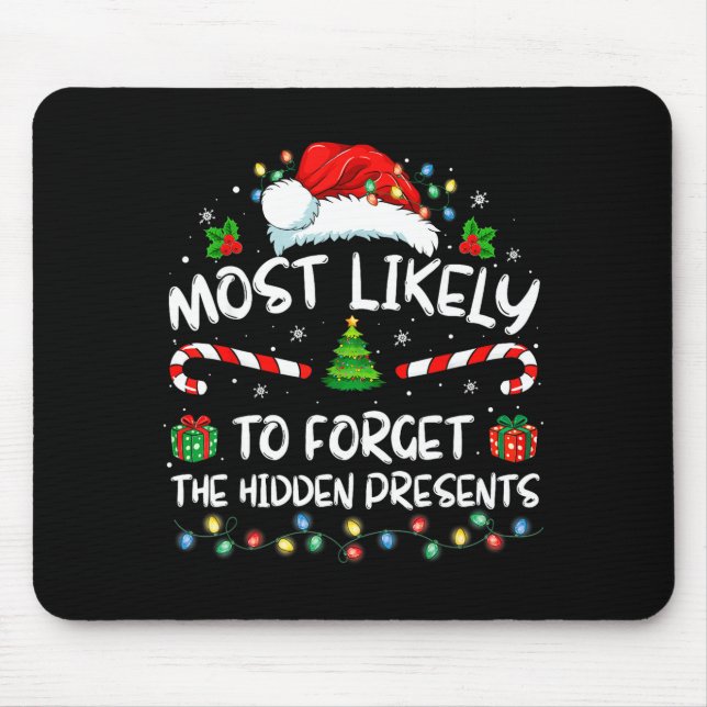 Most Likely To Forget The Hidden Family Christmas  Mouse Mat (Front)