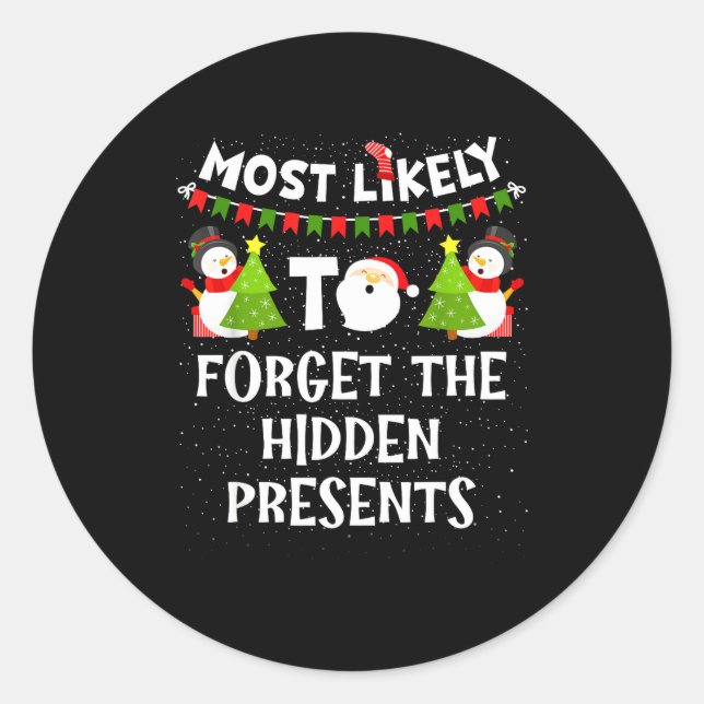 Most Likely To Forget The Hidden Funny Christmas  Classic Round Sticker (Front)