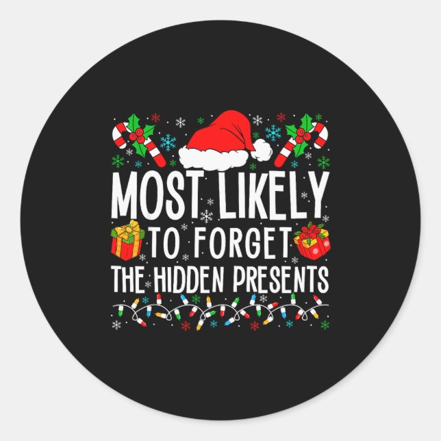 Most Likely To Forget The Hidden Funny Family Xmas Classic Round Sticker (Front)