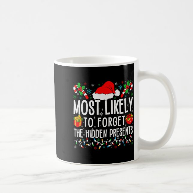 Most Likely To Forget The Hidden Funny Family Xmas Coffee Mug (Right)