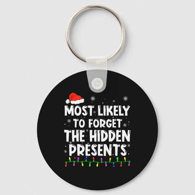 Most Likely To Forget The Hidden Presents Christma Key Ring (Front)