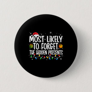 Most Likely To Forget The Hidden Presents Family C 6 Cm Round Badge