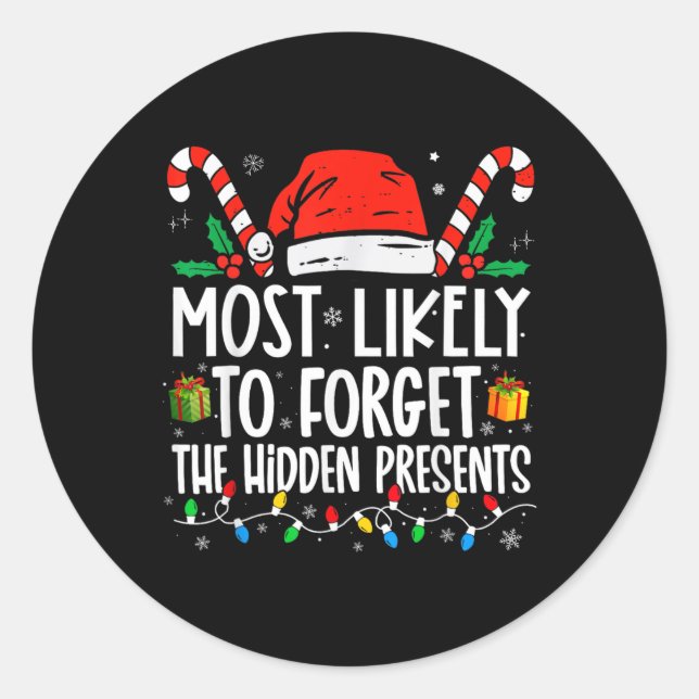 Most Likely To Forget The Hidden Presents Family C Classic Round Sticker (Front)