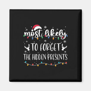 Most Likely To Forget The Hidden Presents Family C Magnet