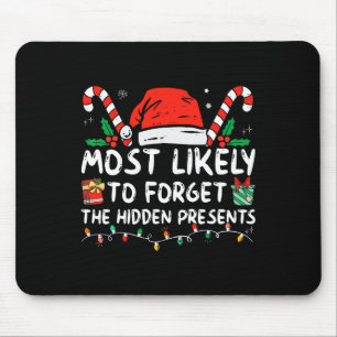 Most Likely To Forget The Hidden Presents Family C Mouse Mat