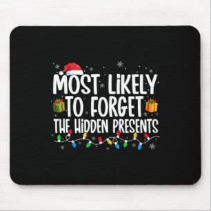 Most Likely To Forget The Hidden Presents Family C Mouse Mat