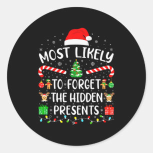 Most Likely To Forget The Hidden Presents Matching Classic Round Sticker