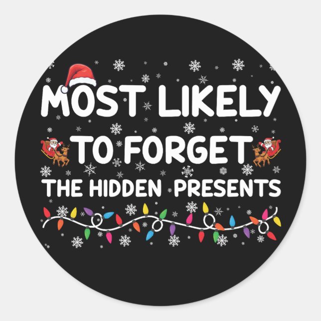 Most Likely To Forget The Hidden Presents Xmas Classic Round Sticker (Front)